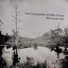 First Cosmopolitans All Male Chorus, CD ROLL JORDAN ROLL