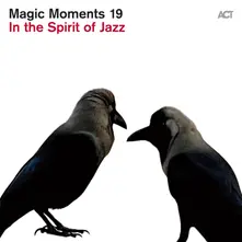 CD MAGIC MOMENTS 19-IN THE SPIRIT OF JAZZ