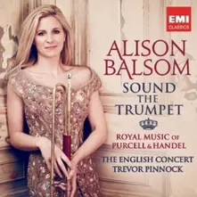SOUND THE TRUMPET - ROYAL MUSIC OF PURCELL AND HANDEL thumbnail
