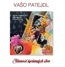 a Vašo Patejdl, Ján Lehotský, Richard Müller - Slávnosť Úprimných Slov thumbnail
