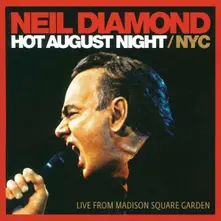 Neil Diamond – Hot August Night / NYC: Live From Madison Square Garden (CD)