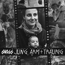 Swiss, CD Jung, arm und traurig