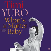YURO, TIMI - WHAT'S A MATTER BABY thumbnail