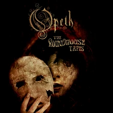 Opeth, CD ROUNDHOUSE TAPES