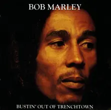 Bustin' Out of Trenchtown thumbnail