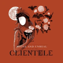 The Clientele, CD CLIENTELE - ALONE & UNREAL: THE BEST OF