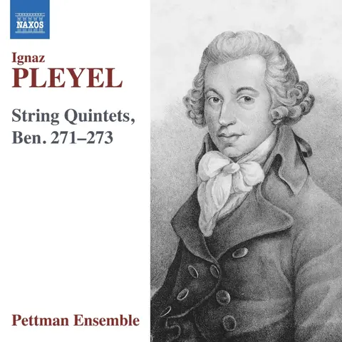 Pettman Ensemble – CD PLEYEL: STRING QUINTETS, BEN. 271 273