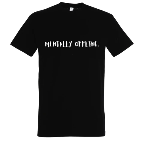 MENTALLY OFFLINE