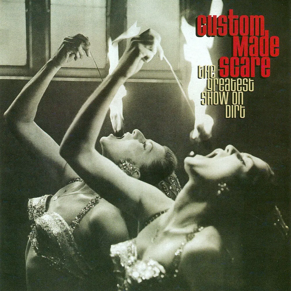 Custom Made Scare – GREATEST SHOW ON DIRT (CD)