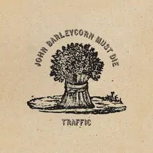 JOHN BARLEYCORN MUST DIE thumbnail