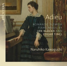 CD ADIEU - ROMANTIC FLEMISH PIANO MUSIC BY JAN BLOCKX AND EDGAR TINEL