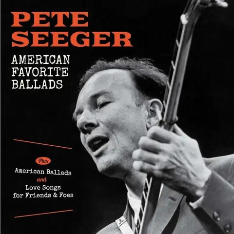 Pete Seeger – CD SEEGER, PETE - AMERICAN FAVORITE BALLADS/AMERICAN BALLADS/LOVE SONGS..