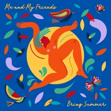 Me and My Friends, CD BRING SUMMER