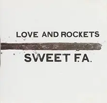Love and Rockets – SWEET F.A. (Vinyl)
