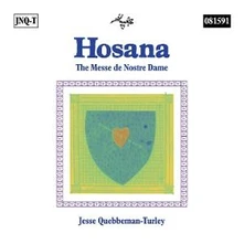 CD TURLE, JESSE - HOSANA: THE MESSE DE NOSTRE DAME