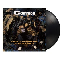 Common, Vinyl CAN I BORROW A DOLLAR?