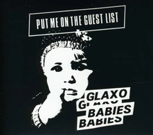 Glaxo Babies, CD PUT ME ON THE GUEST LIST