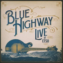 Blue Highway, CD LIVE AT ETSU! A 30-YEAR RETROSPECTIVE EVENT