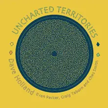 Dave Holland, CD UNCHARTED TERRITORIES