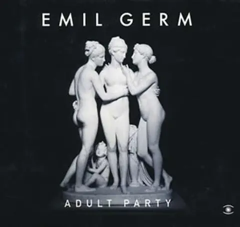 Emil Germ – CD GERM, EMIL - ADULT PARTY