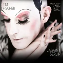 Tim Fischer – CABARET BERLIN (CD)