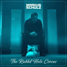 Markus Schulz, CD SCHULZ, MARKUS - THE RABBIT HOLE CIRCUS