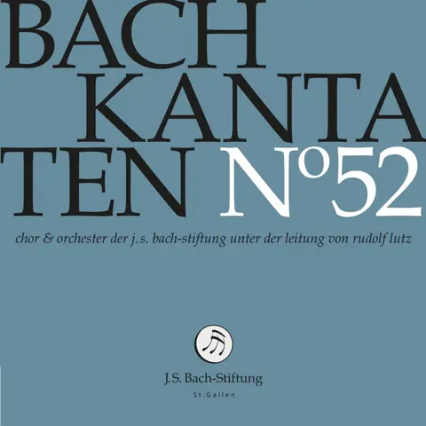 BACH KANTATEN NO. 52