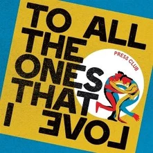 Press Club, CD TO ALL THE ONES THAT I LOVE
