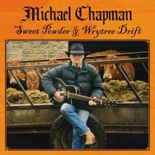 Michael Chapman, CD SWEET POWDER + WRYTREE DRIFT