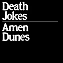 Amen Dunes, CD DEATH JOKES