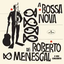 Vinyl A BOSSA NOVA DE ROBERTO MENESCAL