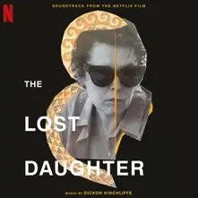 The Lost Daughter (Soundtrack From The Netflix Film) thumbnail