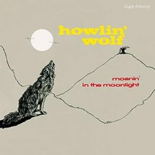 Howlin' Wolf, Vinyl MOANIN' IN THE MOONLIGHT