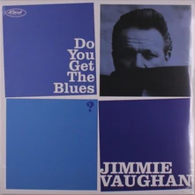 Vinyl DO YOU GET THE BLUES