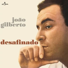 João Gilberto, Vinyl DESAFINADO