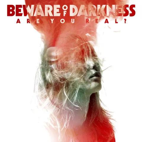 Beware of Darkness – CD ARE YOU REAL ?