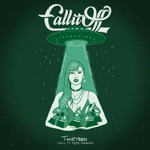 THIRTEEN (CALL IT OFF S VERSION)