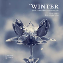 Ensemble La Ninfea, CD WINTER - FROM FIRST FROST TO CARNIVAL FESTIVITY