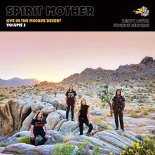 Spirit Mother, Vinyl LIVE IN THE MOJAVE DESERT - VOLUME 3