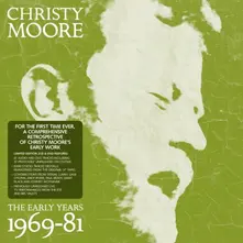 Christy Moore – THE EARLY YEARS: 1969 - 81 (CD)