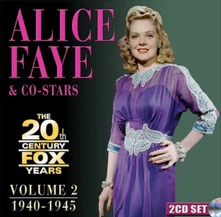 Alice Faye, CD 20TH CENTURY FOX YEARS VOLUME 2: 1940-1945
