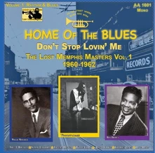 Various Artists, Vinyl HOME OF THE BLUES: DON T STOP LOVIN ME THE LOST MEMPHIS MASTERS VOL. 1 1960 1962