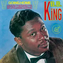 B. B. King – Going Home Plus 10 Bonus Tracks (CD)