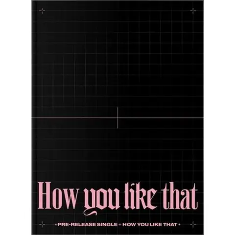HOW YOU LIKE THAT