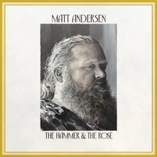 Matt Andersen, Vinyl HAMMER & THE ROSE
