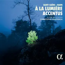 SAINT-SAENS/HAHN: A LA LUMIERE thumbnail