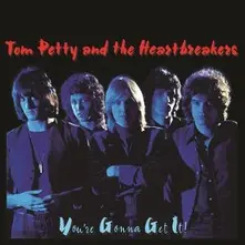 Tom Petty and the Heartbreakers, CD You're Gonna Get It!