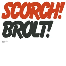 Scorch Trio, CD BROLT