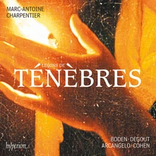 Arcangelo & Jonathan Cohen, CD CHARPENTIER: LECONS DE TENEBRES, LITANIES & MAGNIF
