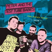 Peter and the Test Tube Babies – KEEP BRITAIN UNTIDY - LIVE (Vinyl)